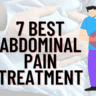 7 Best Treatment Of Abdominal Pain That Relaxed You Instantly