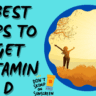 Vitamin D Deficiency : 2 Best Tips To Get Vitamin D