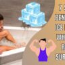 7 Secret Benefits Of Ice Bathing Which Are Really Surprising