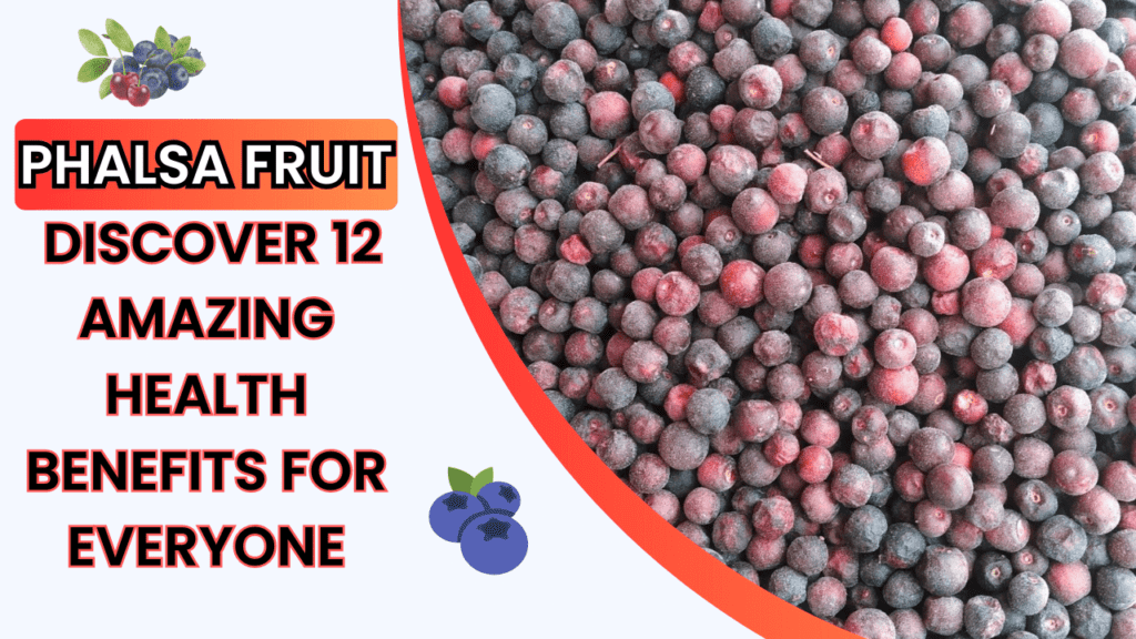 Phalsa Fruit: Discover 12 Amazing Health Benefits For Everyone